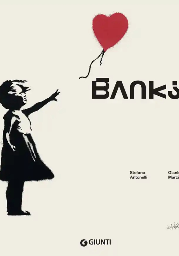 Banksy. L'artista Che Si ? Fatto Fantasma. Ediz. Illustrata