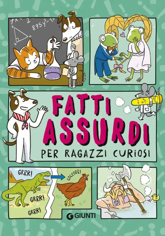 Fatti Assurdi Per Ragazzi Curiosi