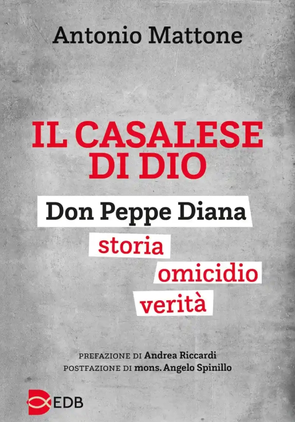 Casalese Di Dio. Don Peppe Diana. Storia. Omicidio. Verit?, Il