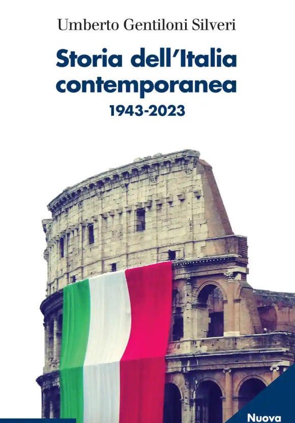 Storia Dell'italia Contemporanea. 1943-2023. Nuova Ediz.