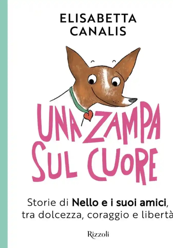 Zampa Sul Cuore. Storie Di Amicizia, Coraggio, Libert? (una)
