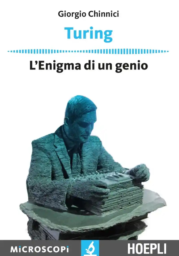 Turing. L'enigma Di Un Genio