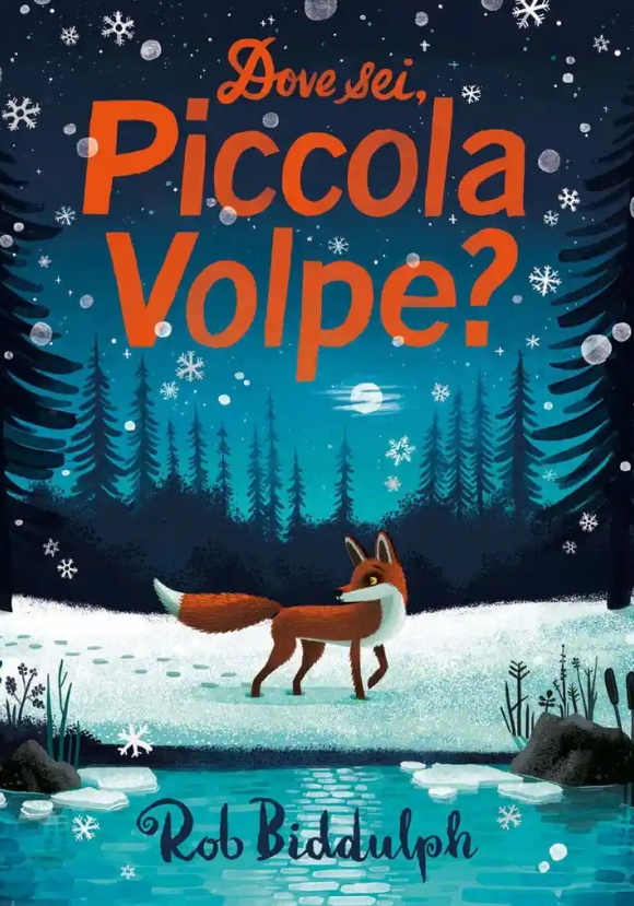 Dove Sei. Piccola Volpe? Ediz. Illustrata