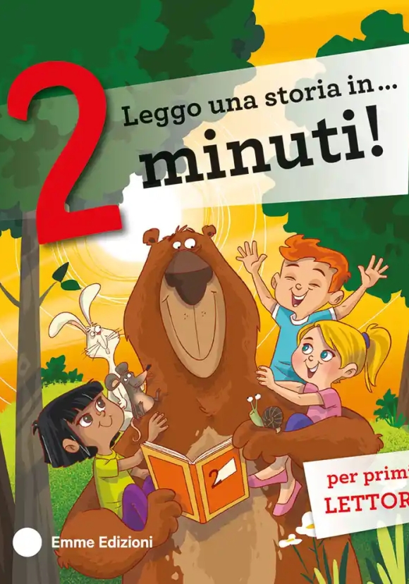 Leggo Una Storia In... 2 Minuti! Ediz. Illustrata