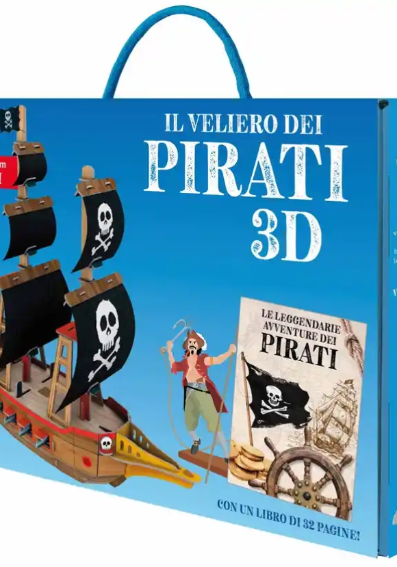 Leggendarie Avventure Dei Pirati. Il Veliero 3d. Ediz. A Colori. Con Modellino (le)