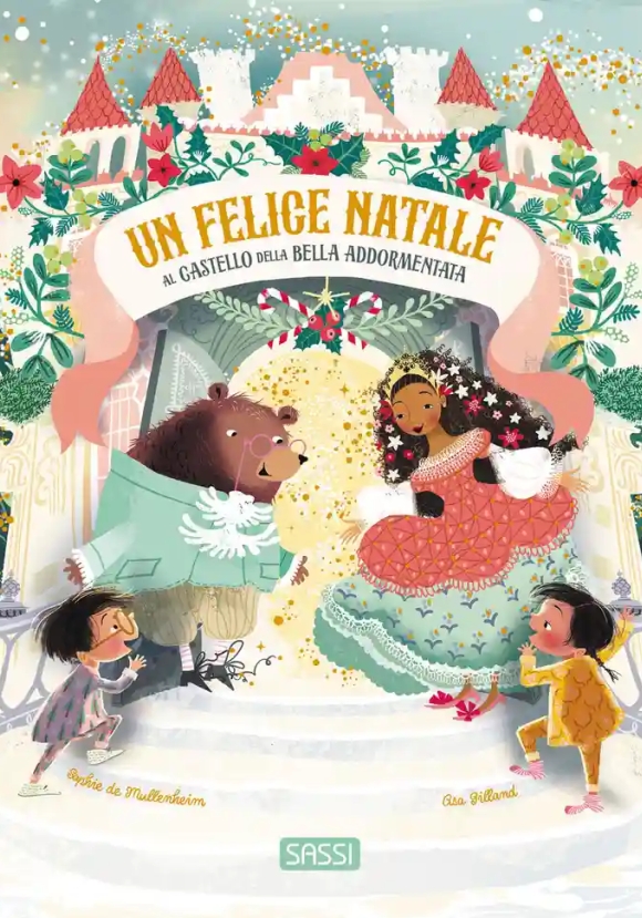 Felice Natale Al Castello Della Bella Addormentata. Ediz. Illustrata (un)