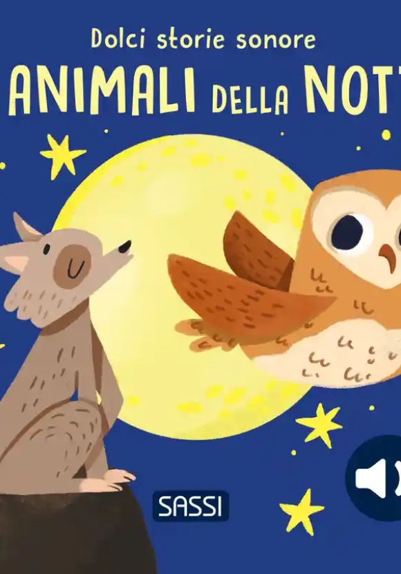 Animali Della Notte. Dolci Storie Sonore