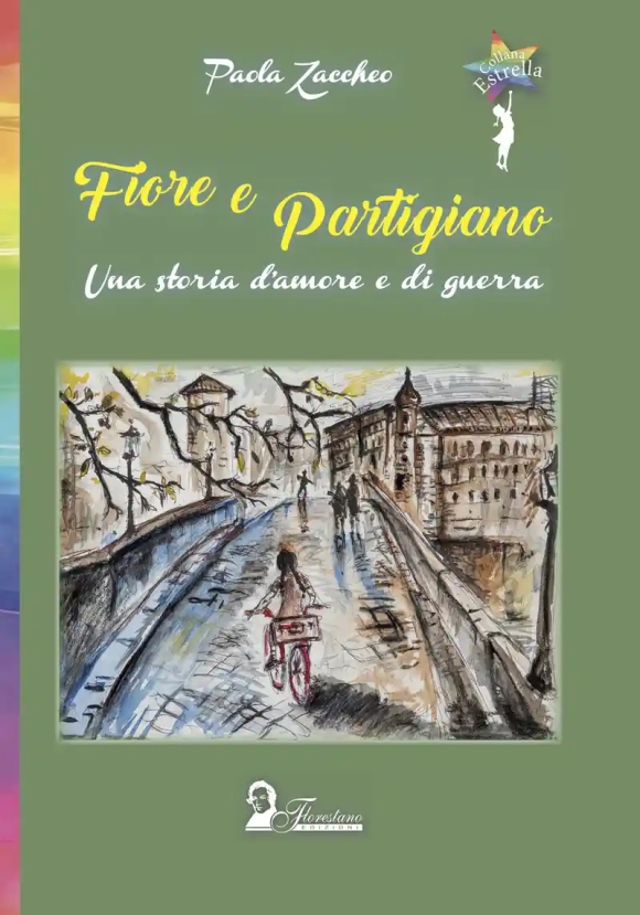 Fiore De Partigiano. Una Stori