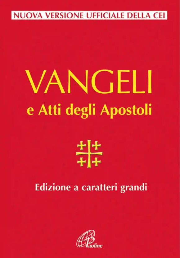 Vangelo E Atti Degli Apostoli. Ediz. A Caratteri Grandi