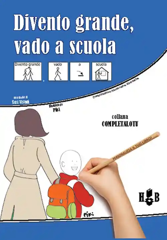 Divento Grande, Vado A Scuola,