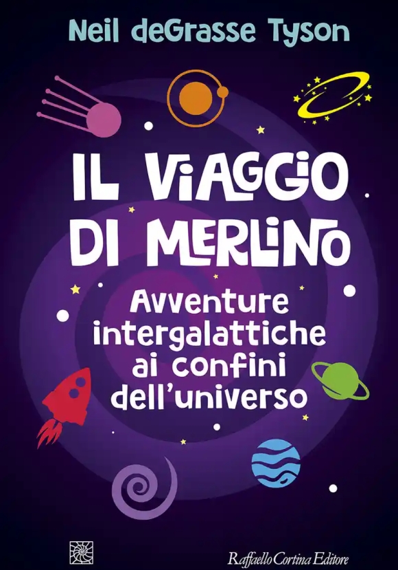 Viaggio Di Merlino. Avventure Intergalattiche Ai Confini Dell'universo, Il