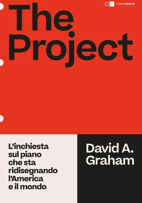 Project. L'inchiesta Sul Piano Che Sta Ridisegnando L'america E Il Mondo, The