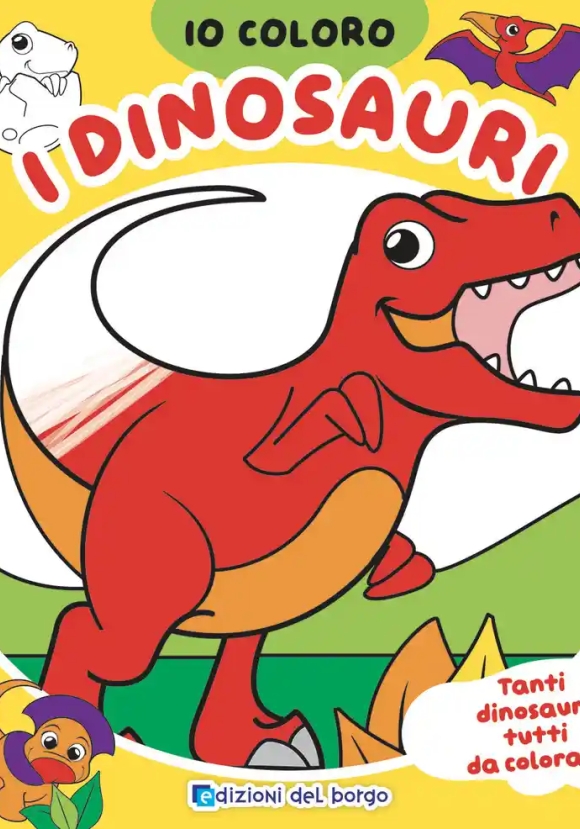 Dinosauri. Io Coloro. Ediz. A Colori