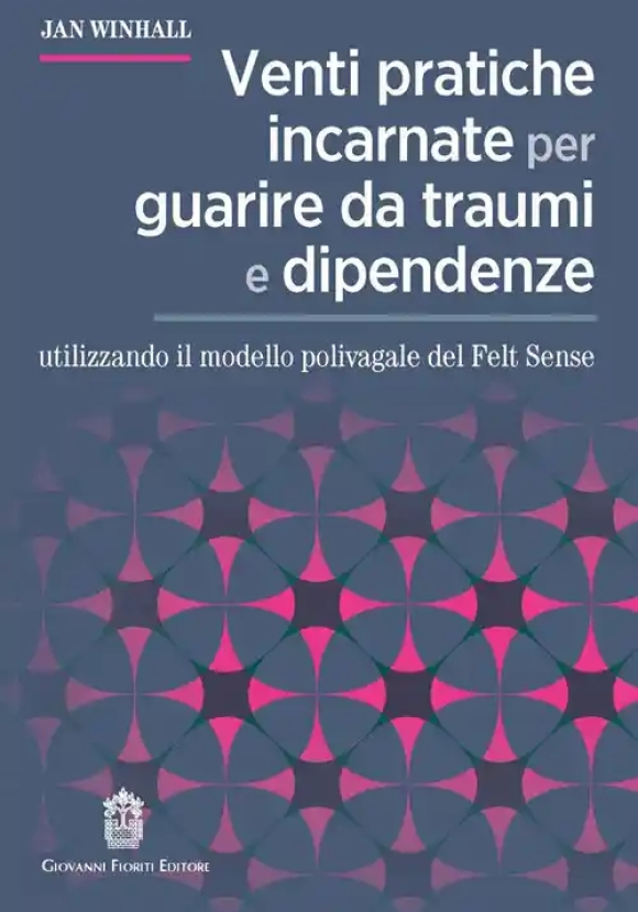 Venti Pratiche Guarire Traumi Dipendenze
