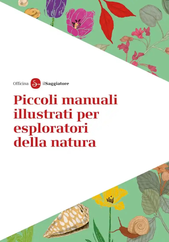 Piccoli Manuali Illustrati Per Esploratori Della Natura
