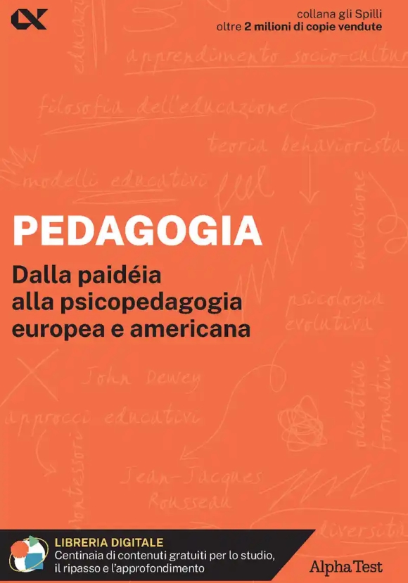Pedagogia. Dalla Paid?ia Alla Psicopedagogia Europea E Americana. Con Estensioni Online