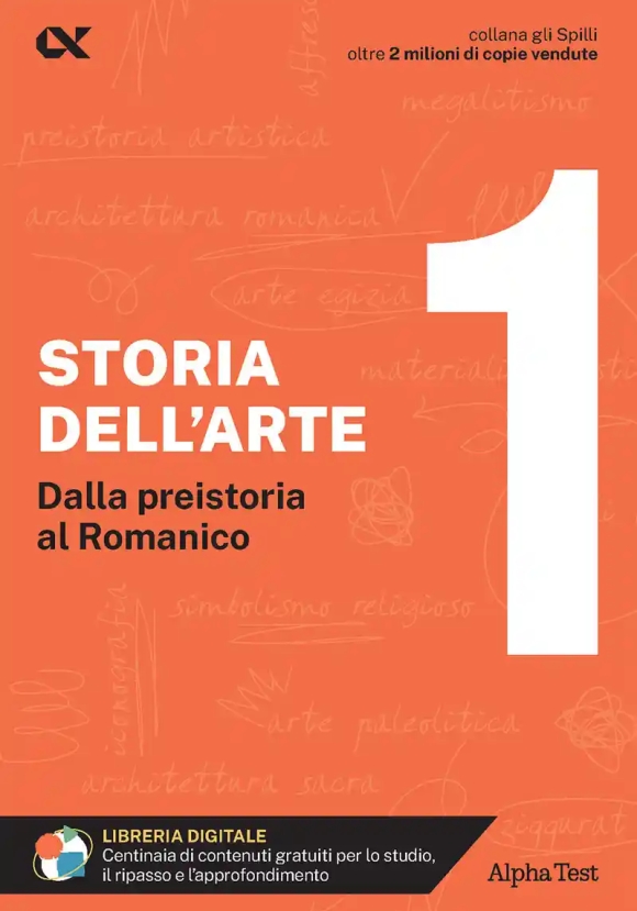 Storia Dell'arte. Con Estensioni Online. Vol. 1: Dalla Preistoria Al Romanico