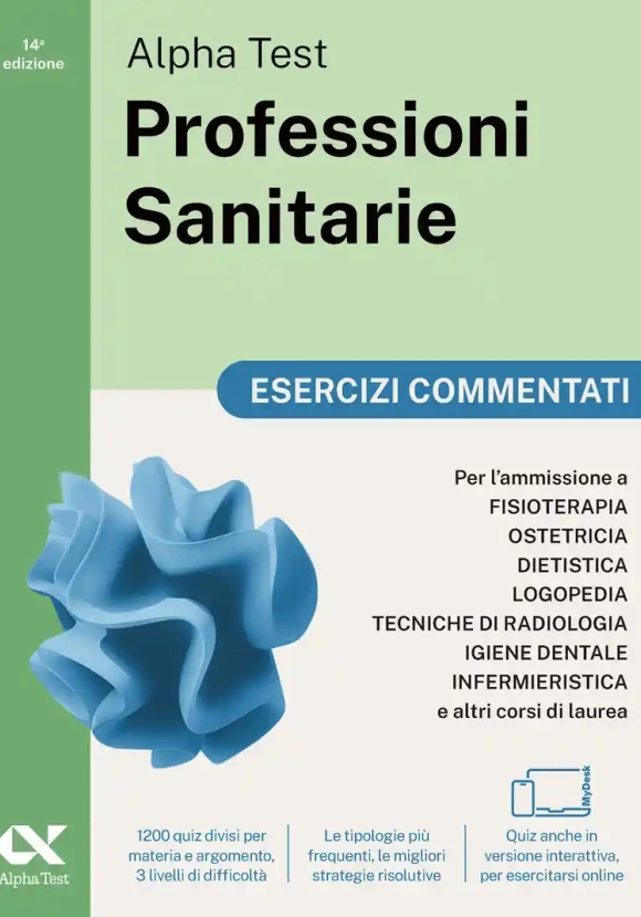 Alpha Test. Professioni Sanitarie. Esercizi Commentati