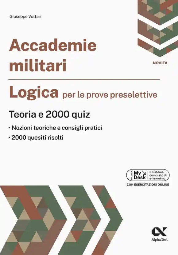 Accademia Militare. Logica Per Le Prove Sel.: Teoria E 2000 Quiz
