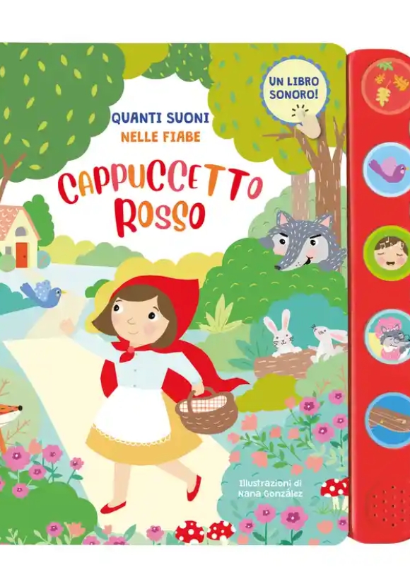 Quanti Suoni Nelle Fiabe. Cappuccetto Rosso. Ediz. Illustrata