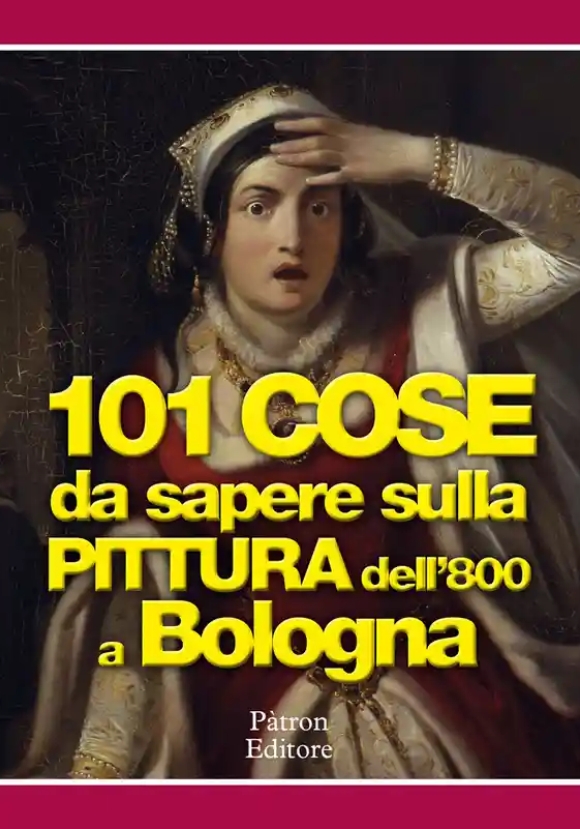 101 Cose Da Sapere Pittura
