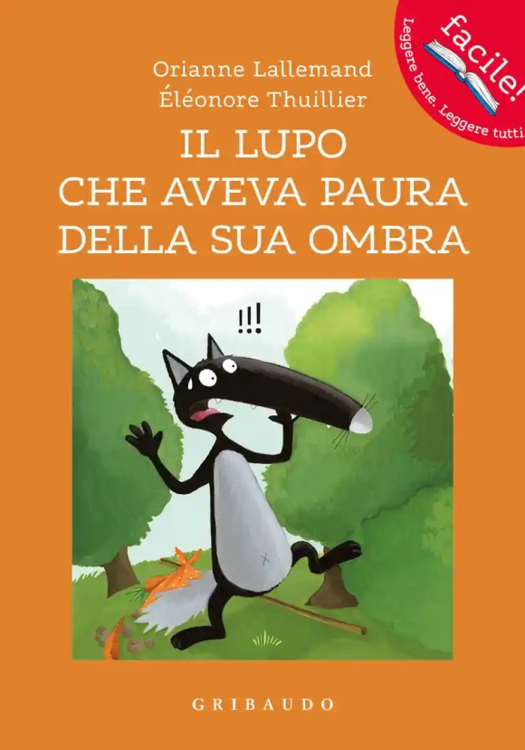 Lupo Che Aveva Paura Sua Ombra. Amico Lupo. Ediz. A Colori (il)
