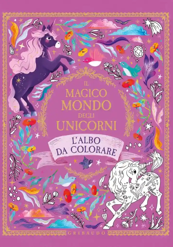 Magico Mondo Degli Unicorni. L'albo Da Colorare. Ediz. Illustrata