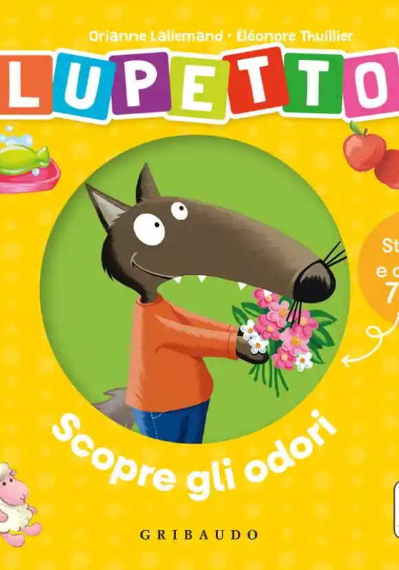 Lupetto Scopre Gli Odori. Amico Lupo. Ediz. A Colori