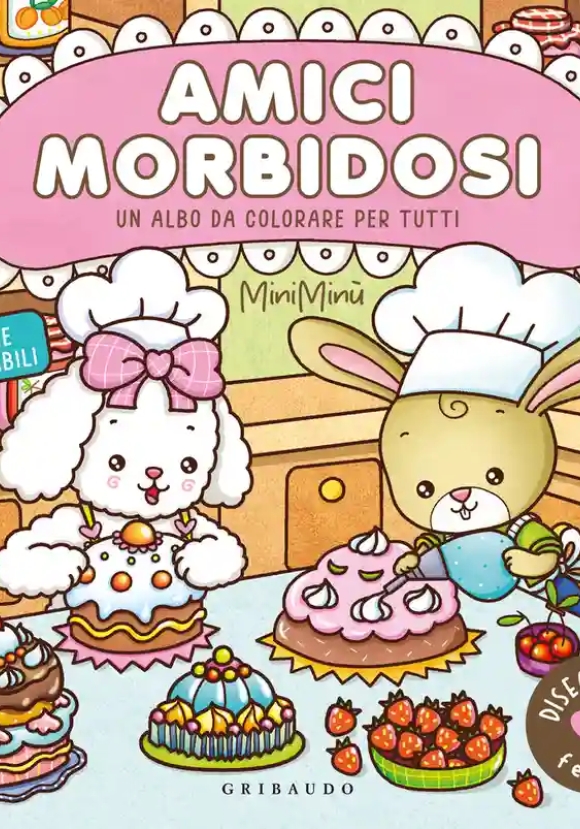 Amici Morbidosi. Disegnini Felicini. Ediz. A Colori