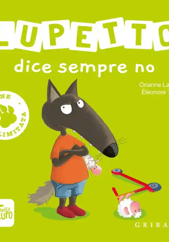 Lupetto Dice Sempre No. Amico Lupo. Ediz. Limitata