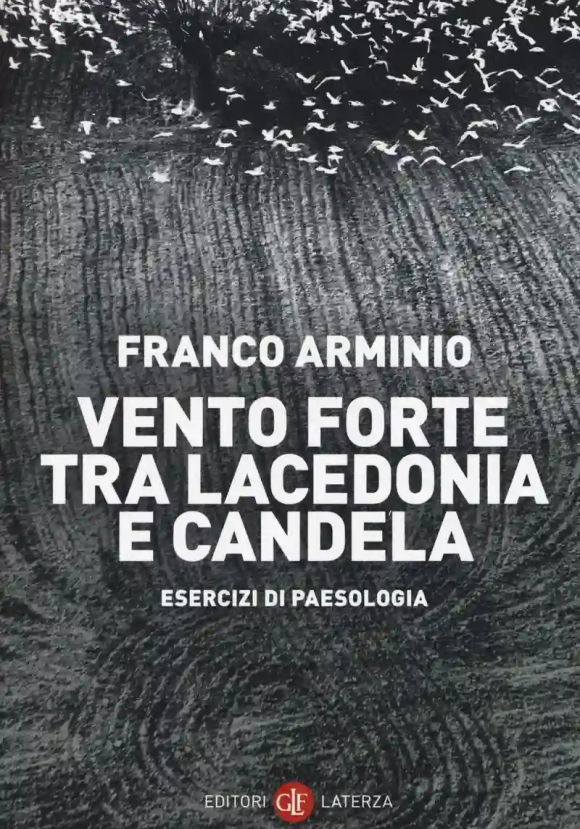Vento Forte Tra Lacedonia E Candela. Esercizi Di Paesologia