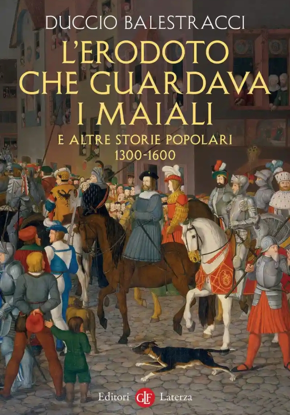 Erodoto Che Guardava I Maiali E Altre Storie Popolari. 1300-1600 (l')