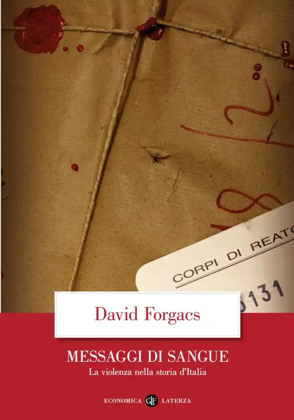 Messaggi Di Sangue. La Violenza Nella Storia D'italia