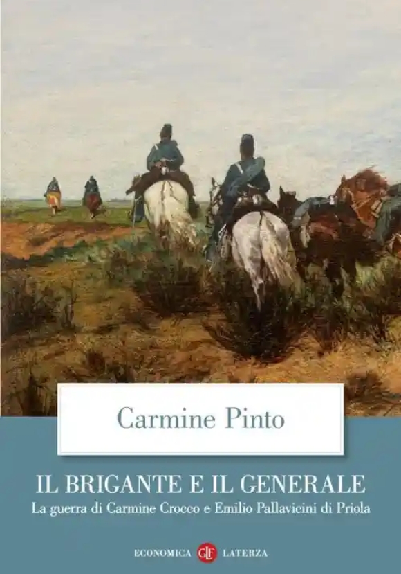 Brigante E Il Generale. La Guerra Di Carmine Crocco E Emilio Pallavicini Di Priola, Il
