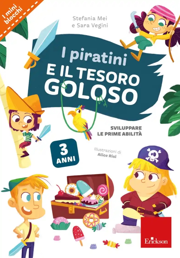 Piratini E Il Tesoro Goloso. Sviluppare Le Prime Abilit? (i)