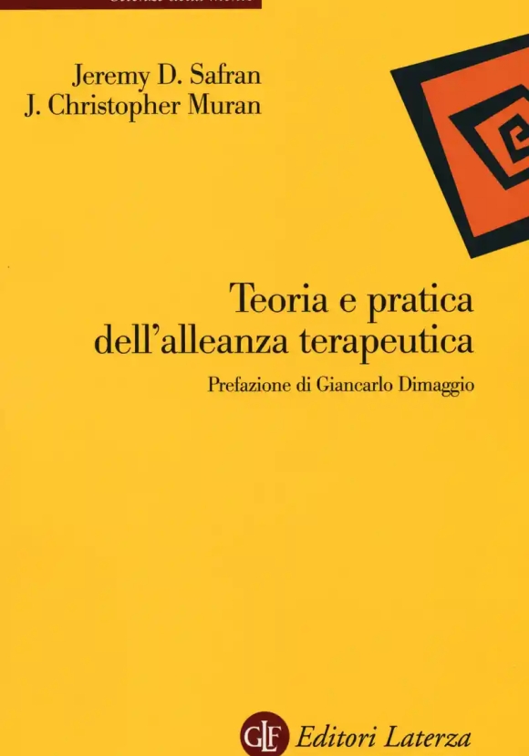 Teoria E Pratica Dell'alleanza Terapeutica. Nuova Ediz.