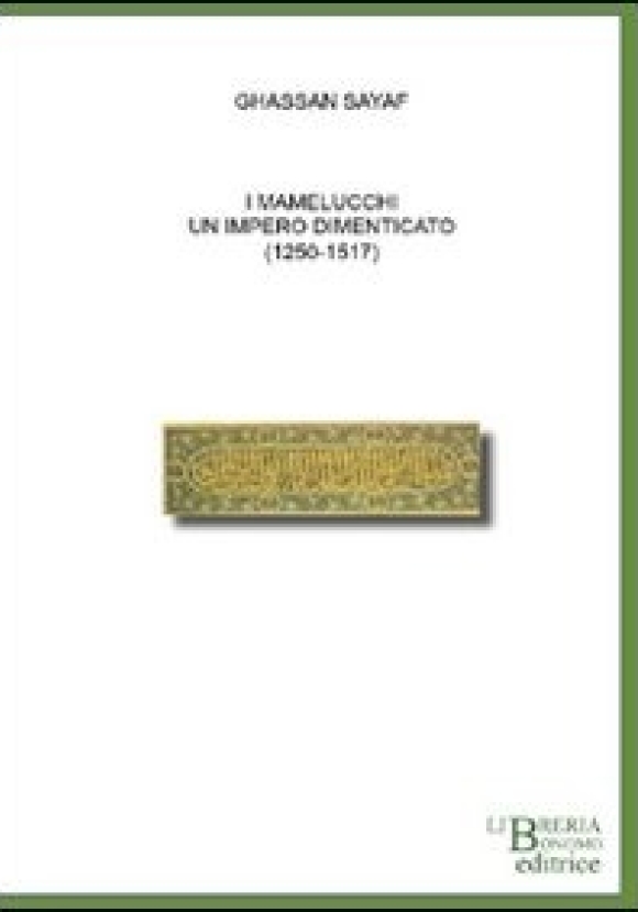 Mamelucchi. Un Impero Dimentic