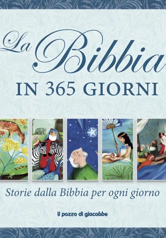 Bibbia In 365 Giorni. Storie Dalla Bibbia Per Ogni Giorno (la)