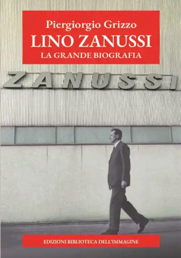 Lino Zanussi Grande Biografia