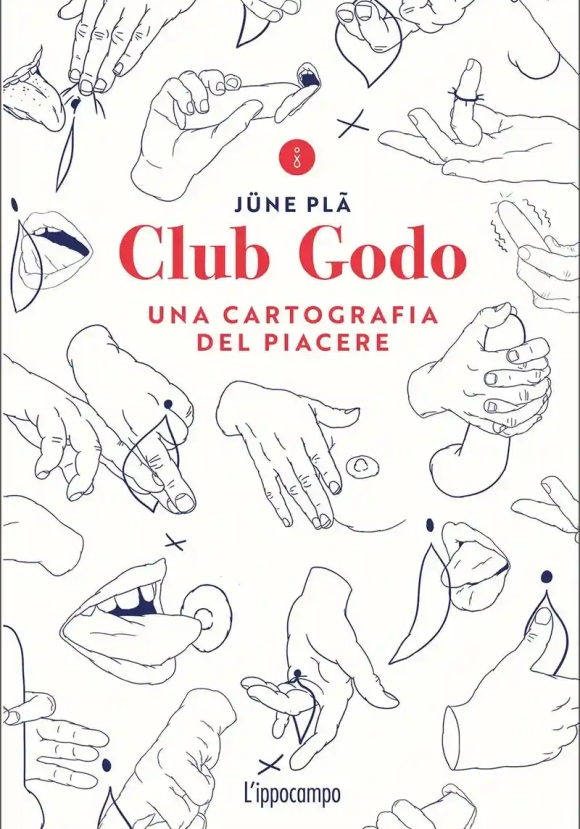 Club Godo. Una Cartografia Del Piacere