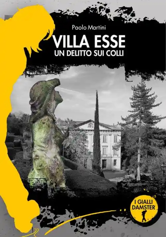 Villa Esse. Un Delitto Sui Col
