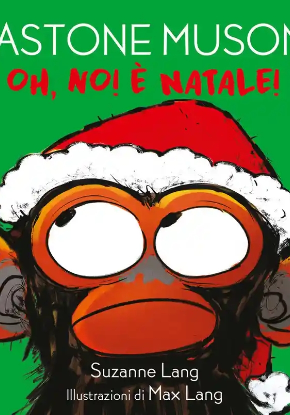 Oh No! ? Natale! Gastone Musone. Ediz. A Colori