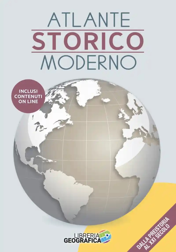 Atlante Storico Moderno. Dalla Preistoria Al Xxi Secolo. Con Aggiornamenti Online
