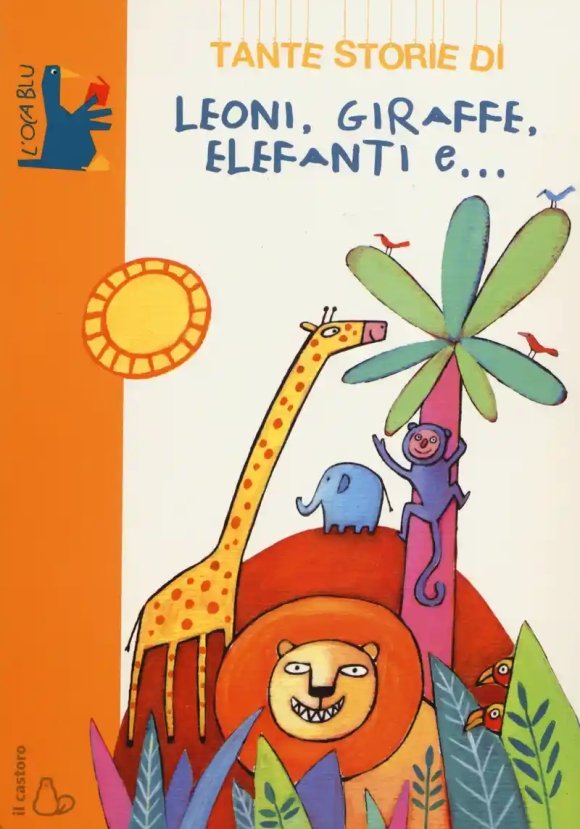 Tante Storie Di Leoni Giraffe