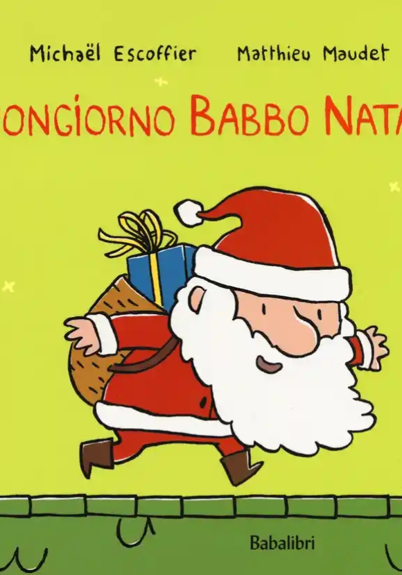 Buongiorno Babbo Natale. Ediz. A Colori