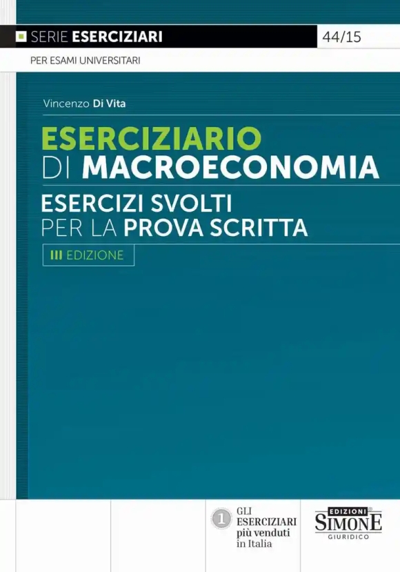 Eserciziario Di Macroeconomia - Esercizi Svolti Prova Scritta