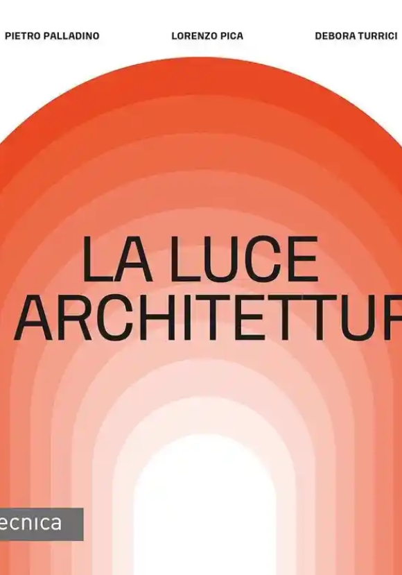 Luce In Architettura 2ed.