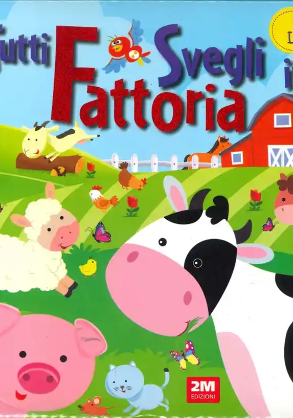 Tutti Svegli In Fattoria. Prime Letture