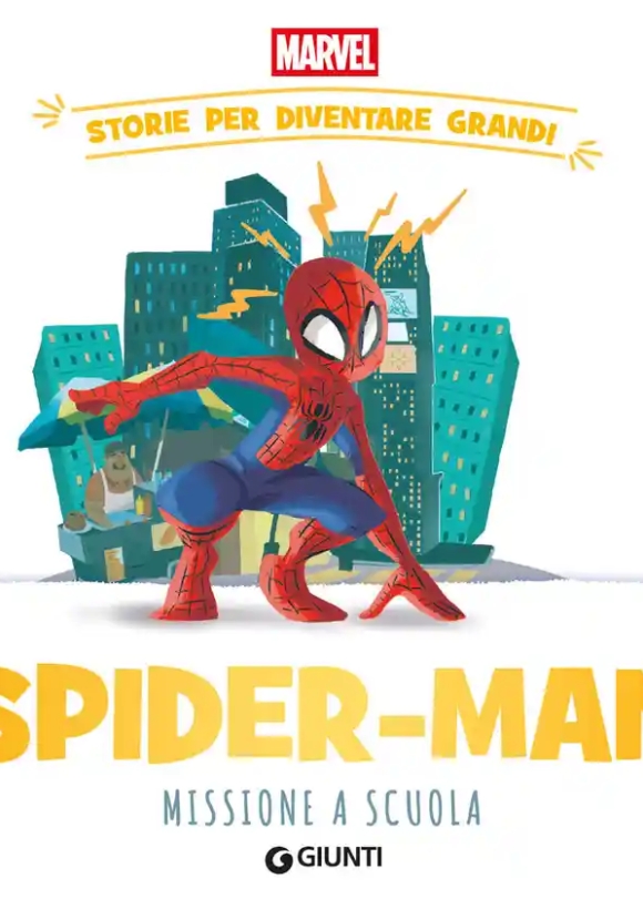 Prima Missione Di Spiderman. Storie Per Diventare Grandi (la)