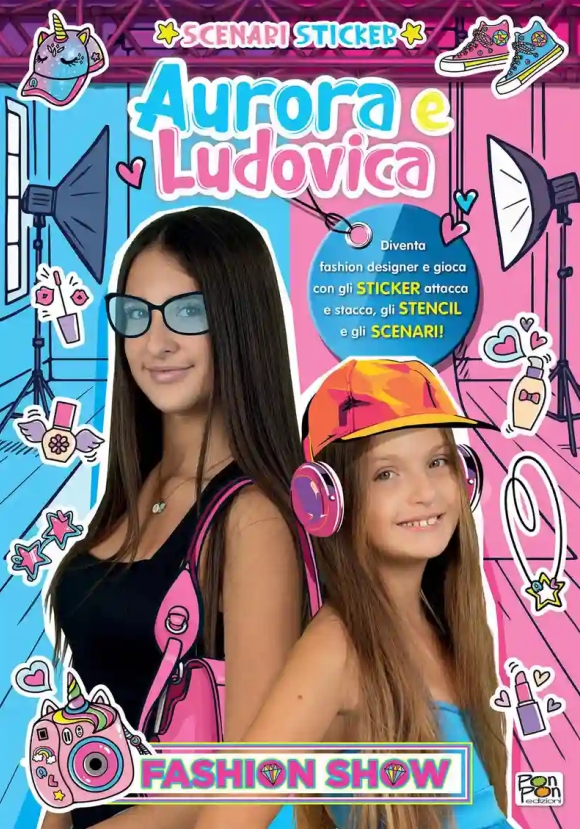 Fashion Show. Aurora E Ludovica. Scenari Sticker. Ediz. A Colori
